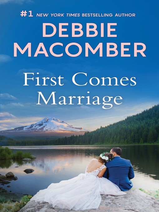 Title details for First Comes Marriage by Debbie Macomber - Available